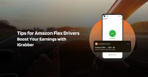 Tips for Amazon Flex Drivers Boost Your Earnings with iGrabber